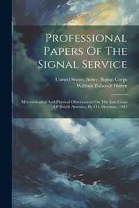 Professional Papers Of The Signal Service