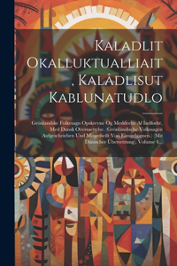 Kaladlit Okalluktualliait, Kalâdlisut Kablunatudlo