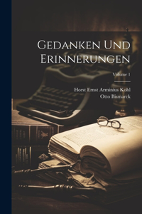 Gedanken Und Erinnerungen; Volume 1