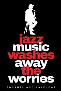 Jazz Music Washes Away The Worries