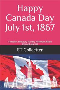 Happy Canada Day July 1st, 1867