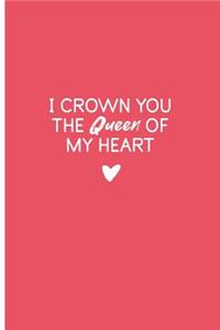 I Crown You The Queen Of My Heart