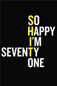 So Happy I'm Seventy One