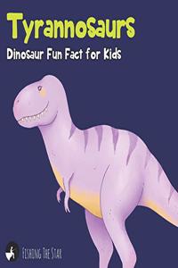 Tyrannosaurs Dinosaur Fun Fact for Kids