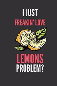 I Just Freakin' Love Lemons