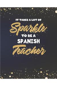 It Takes A Lot Of Sparkle To Be A Spanish Teacher
