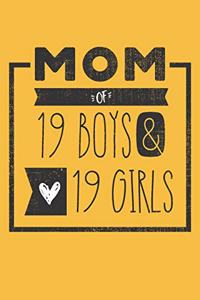 MOM of 19 BOYS & 19 GIRLS