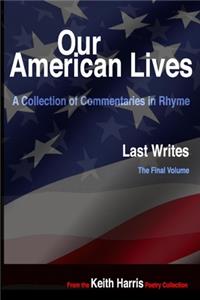Our American Lives, Last Writes