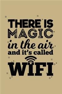 There Is Magic In The Air And It's Called Wifi
