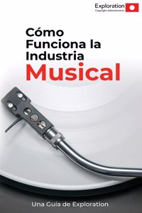 Cómo Funciona la Industria Musical
