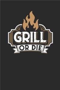 Grill Or Die