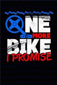 One More Bike I Promise: Biking Journal and Cycling Training Diary