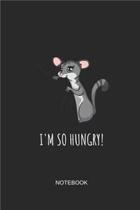 I'm So Hungry Notebook