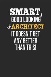 Smart, Good Looking & Architect, It Doesn't Get Any Better Than This!