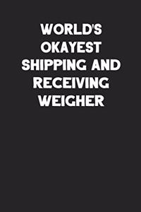 World's Okayest Shipping and Receiving Weigher