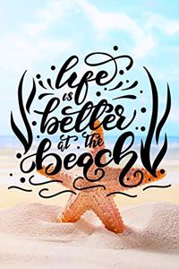 Life Is Better at the Beach