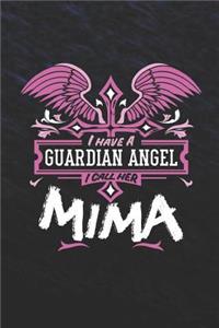 I Have a Guardian Angel I Call Her Mima