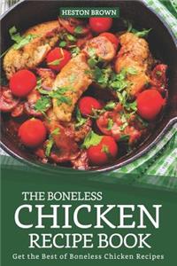 The Boneless Chicken Recipe Book