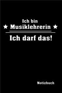 Ich bin Musiklehrerin - Ich darf das!