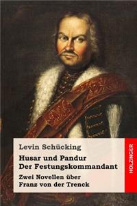 Husar und Pandur / Der Festungskommandant