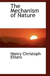 The Mechanism of Nature