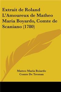 Extrait De Roland L'Amoureux De Matheo Maria Boyardo, Comte De Scaniano (1780)