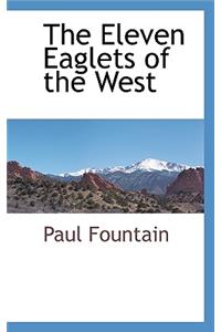 The Eleven Eaglets of the West