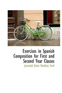 Exercises in Spanish Composition for First and Second Year Classes