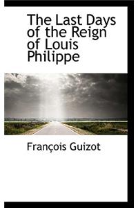 The Last Days of the Reign of Louis Philippe