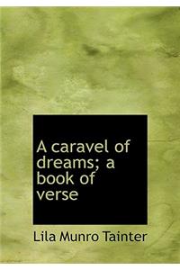 A Caravel of Dreams; A Book of Verse