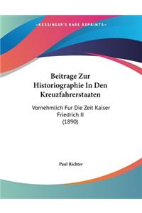 Beitrage Zur Historiographie In Den Kreuzfahrerstaaten