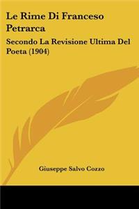 Le Rime Di Franceso Petrarca