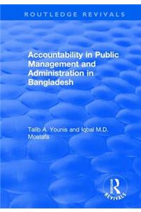 Accountability in Public Management and Administration in Bangladesh