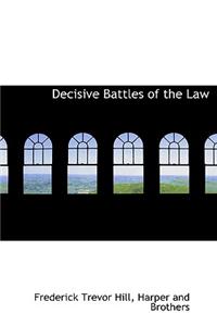 Decisive Battles of the Law