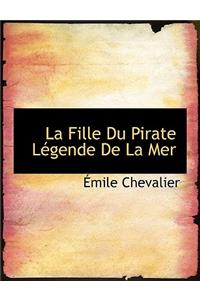 La Fille Du Pirate Légende de la Mer