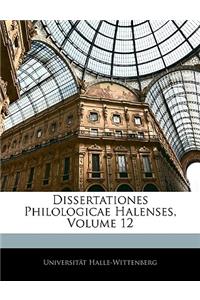 Dissertationes Philologicae Halenses, Volumen XII
