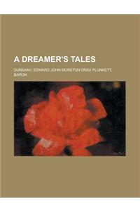 A Dreamer's Tales