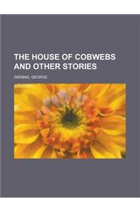 The House of Cobwebs and Other Stories