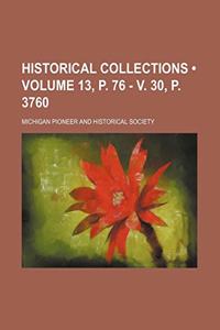 Historical Collections (Volume 13, P. 76 - V. 30, P. 3760)