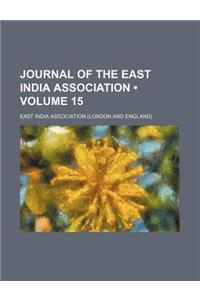 Journal of the East India Association (Volume 15)