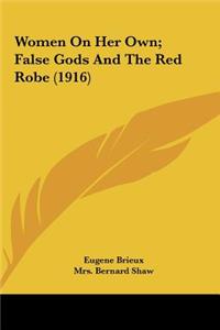 Women on Her Own; False Gods and the Red Robe (1916)