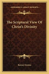 Scriptural View of Christ's Divinity