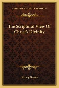 Scriptural View of Christ's Divinity