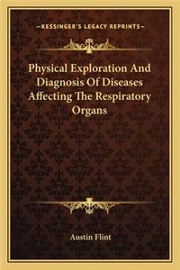 Physical Exploration and Diagnosis of Diseases Affecting the Respiratory Organs