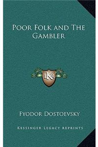 Poor Folk and the Gambler