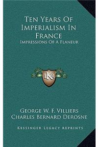 Ten Years of Imperialism in France