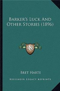 Barker's Luck And Other Stories (1896)