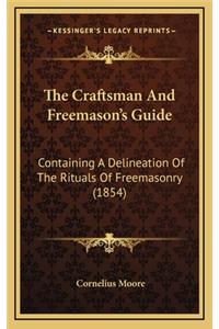 The Craftsman and Freemason's Guide