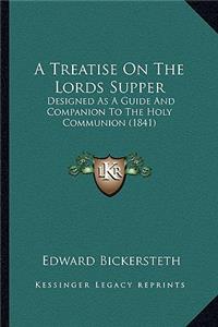 Treatise on the Lords Supper