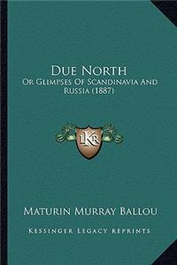 Due North